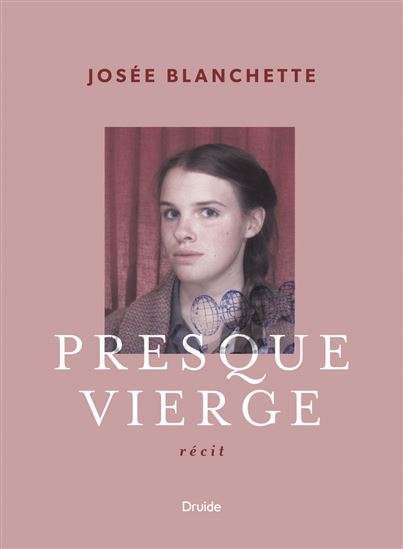 Presque vierge - JOSÉE BLANCHETTE