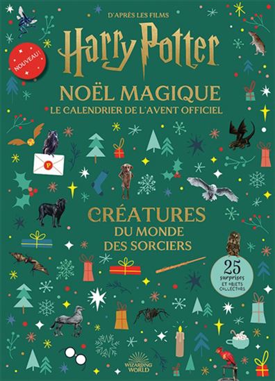 Harry Potter, Noël magique : le calendrier de l'Avent officiel : créatures du monde des sorciers - COLLECTIF