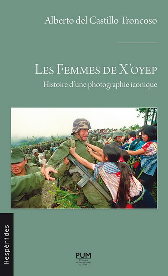 Les Femmes de X'oyep : histoire d'une photographie iconique - ALBERTO DEL CASTILLO TRONCOSO