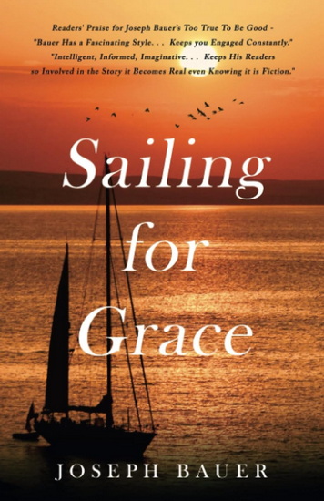 Sailing For Grace - JOSEPH BAUER