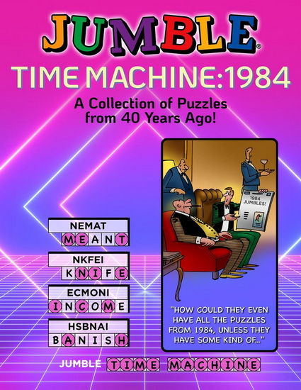 Jumble® Time Machine 1984: A Collection of Puzzles from 40 Years Ago - COLLECTIF