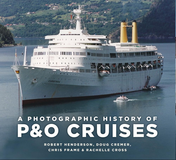 A Photographic History of P&O Cruises - CHRIS FRAME