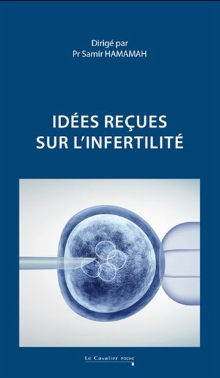 Idées reçues sur l'infertilité - SAMIR HAMAMAH