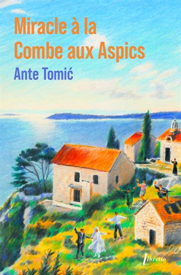 Miracle à la Combe aux Aspics Éd. limitée - ANTE TOMIC