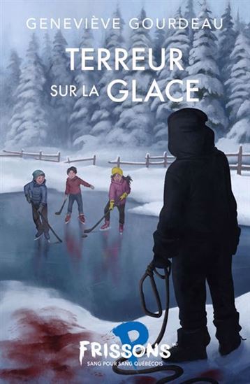 Terreur sur la glace - GENEVIÈVE GOURDEAU