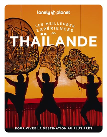 Thailande les meilleures expériences 2e ed - COLLECTIF