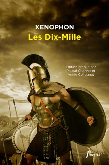 Les Dix mille - XÉNOPHON