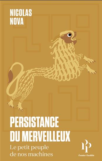 Persistance du merveilleux - NICOLAS NOVA