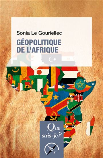 Géopolitique de l&#39;Afrique 2e éd. - SONIA LE GOURIELLEC