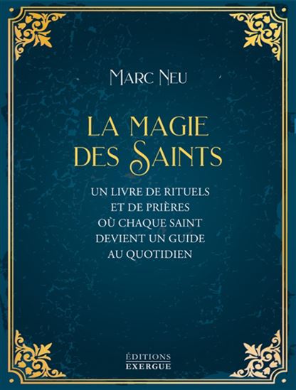 La Magie des Saints - MARC NEU