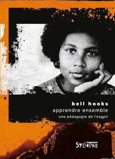 Apprendre ensemble : une pédagogie de l&#39;espoir - BELL HOOKS