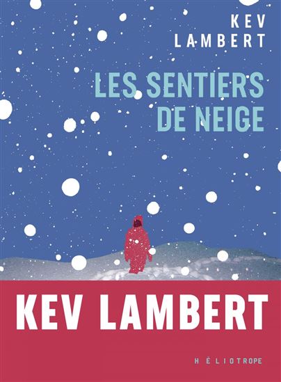 Les Sentiers de neige - KEV LAMBERT