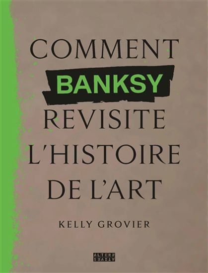 Comment Banksy revisite l&#39;histoire de l&#39;art - GROVIER KELLY