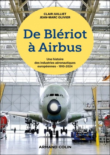 De Blériot à Airbus - JEAN-MARC OLIVIER - CLAIR JUILLIET