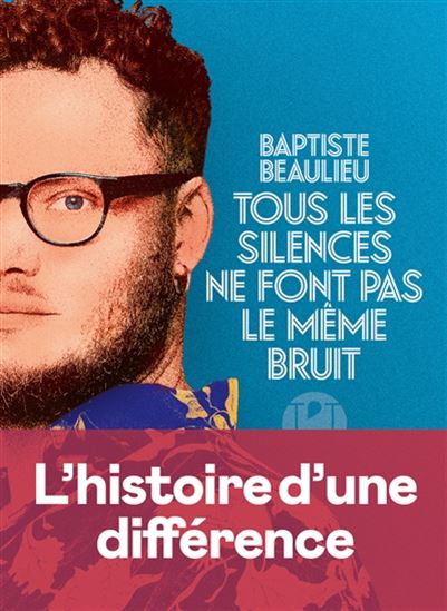 Tous les silences ne font pas le même bruit - BAPTISTE BEAULIEU