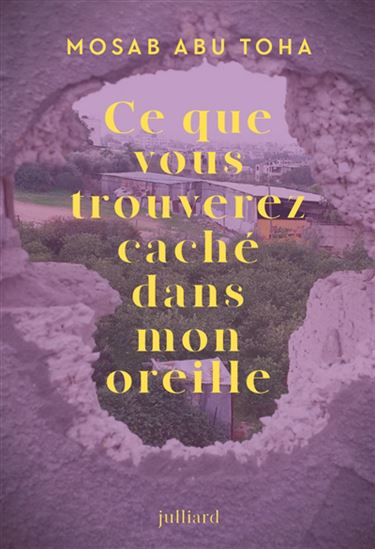 Ce que vous trouverez caché dans mon oreille - MOSAB ABU TOHA