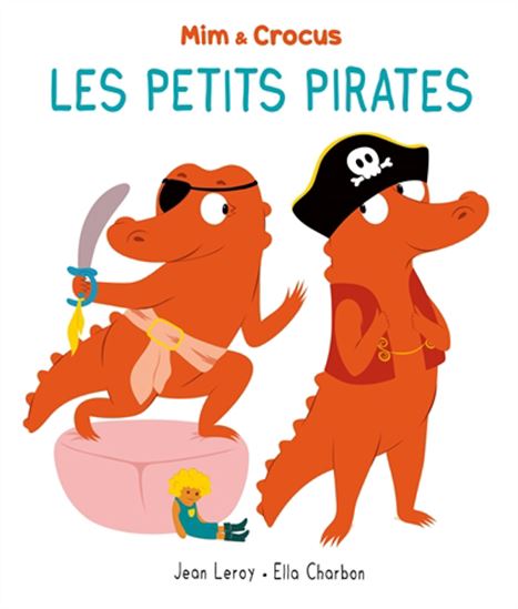 Les Petits pirates - JEAN LEROY - ELLA CHARBON