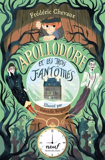 Apollodore et les trois fantômes - FRÉDÉRIC CHEVAUX - GABRIELLE BERGER