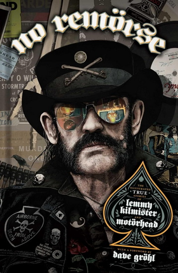 NO REMORSE: The Illustrated True Stories of Lemmy Kilmister and Motörhead - COLLECTIF