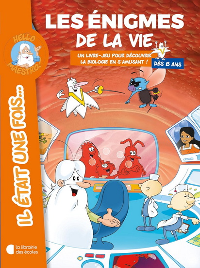 Les Énigmes de la vie : un livre-jeu pour découvrir la biologie en s&#39;amusant - ANNE LESTERLIN