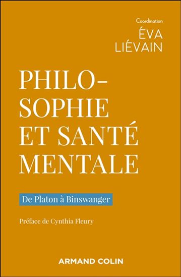 Philosophie et santé mentale : de Platon à Binswanger - EVA LIÉVAIN