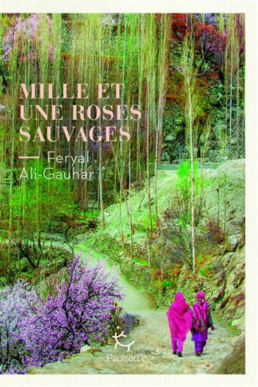 Mille et une roses sauvages - FERYAL ALI GAUHAR