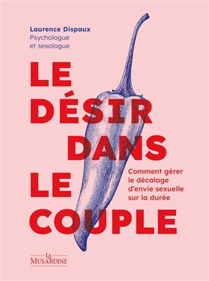 Le Désir dans le couple - LAURENCE DISPAUX