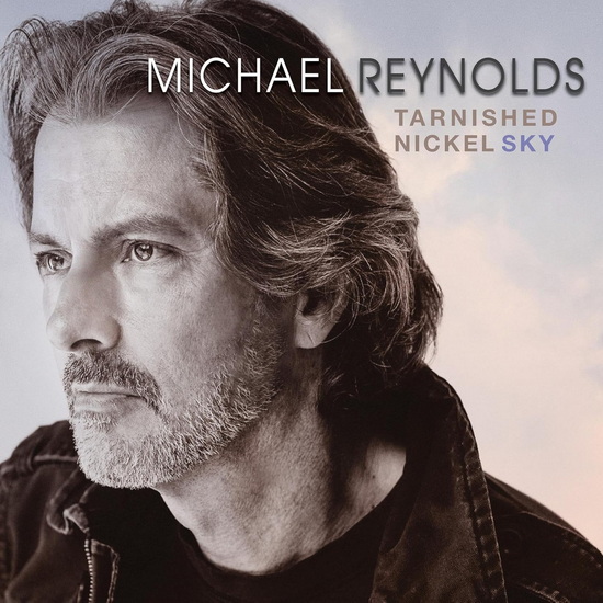 Tarnished Nickel Sky - MICHAEL REYNOLDS