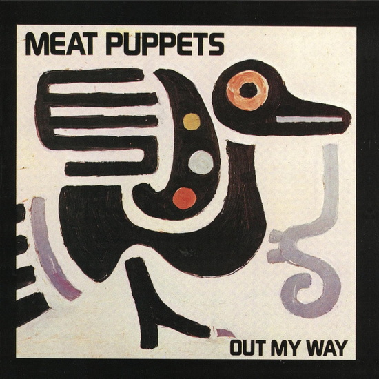 Out My Way - MEAT PUPPETS