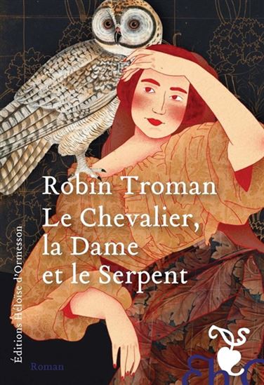 Le Chevalier, la Dame et le serpent - ROBIN TROMAN