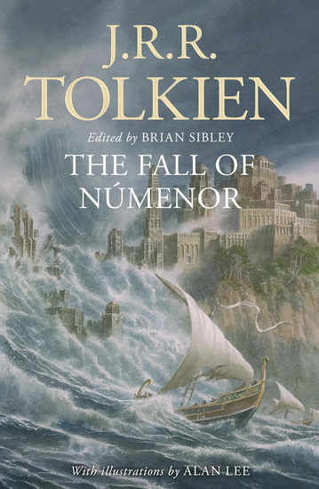 The Fall of Númenor: and Other Tales from the Second Age of Middle-earth - JRR TOLKIEN - BRIAN SIBLEY