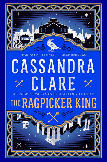 The Ragpicker King - CASSANDRA CLARE