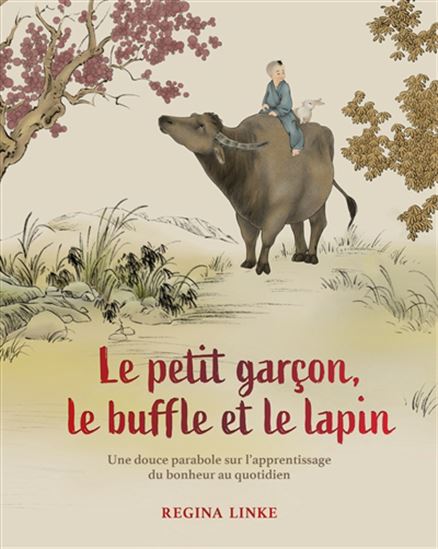 Le Petit garçon, le buffle et le lapin - REGINA LINKE
