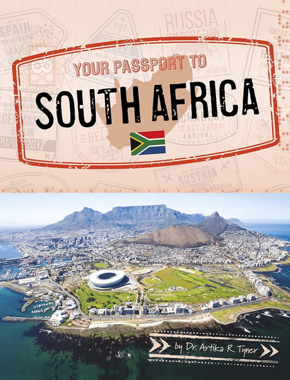 Your Passport to South Africa - ARTIKA R TYNER