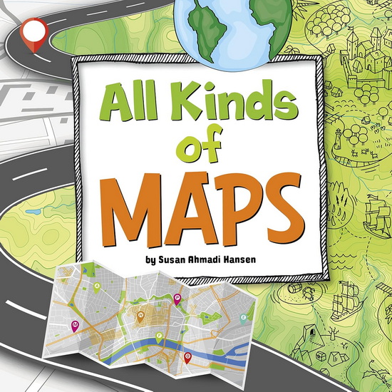 All Kinds of Maps - SUSAN AHMADI HANSEN