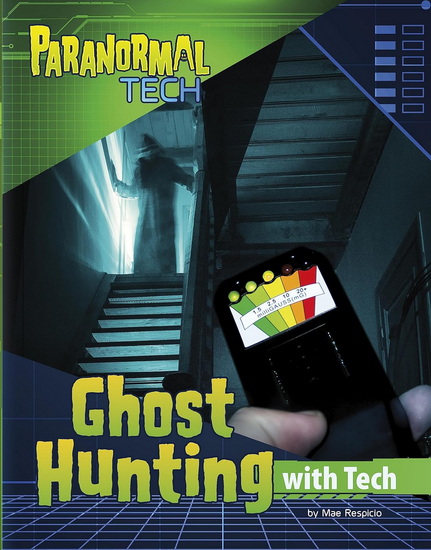 Ghost Hunting with Tech - MAE RESPICIO
