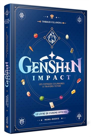 Le Livre de cuisine officiel Genshin Impact : les voyages culinaires à travers Teyvat - THIBAUD VILLANOVA