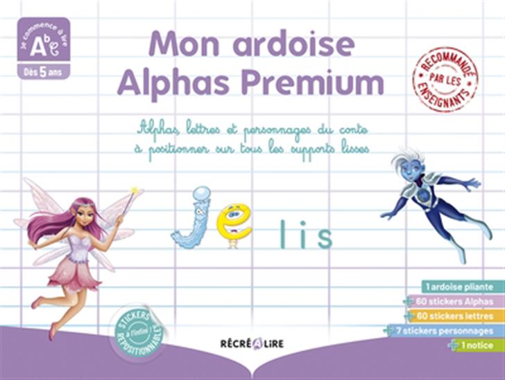 Mon ardoise premium Alphas : 60 Alphas + lettres + personnages du conte à positionner sur tous les supports lisses - CLAUDE HUGUENIN - OLIVIER DUBOIS