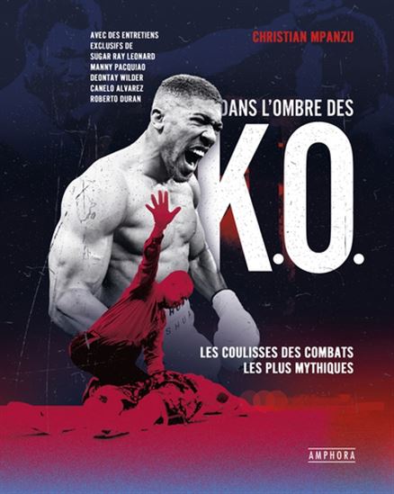 Dans l&#39;ombre des K.O : les coulisses des combats les plus mythiques - CHRISTIAN MPANZU