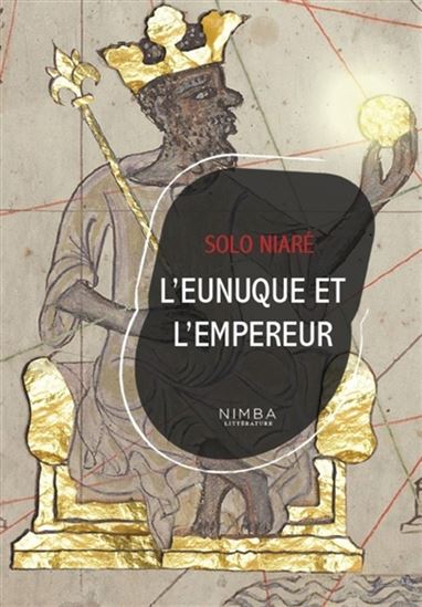 L&#39;Eunuque et l&#39;empereur - SOLO NIARÉ