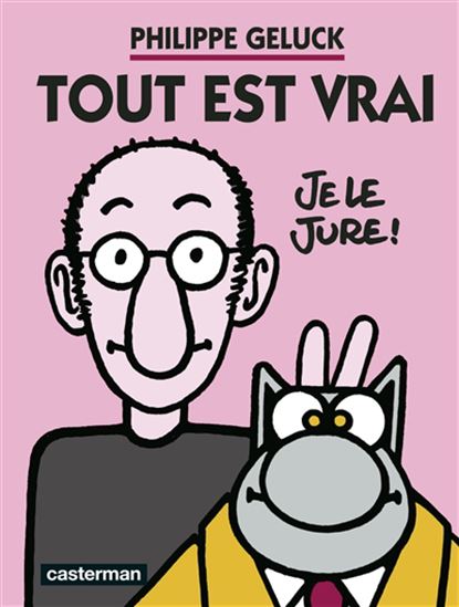 Tout est vrai : je le jure ! - PHILIPPE GELUCK