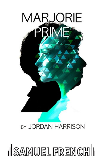 Marjorie Prime - JORDAN HARRISON