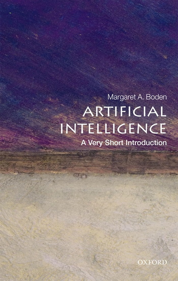 Artificial Intelligence: a Very Short Introduction - MARGARET A BODEN