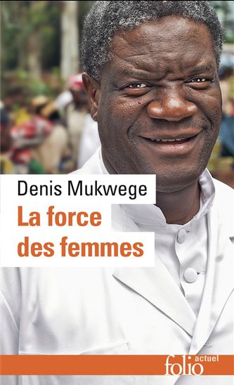 La Force des femmes - DENIS MUKWEGE