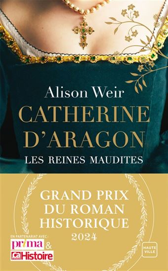 Les Reines maudites T.01 Catherine d&#39;Aragon - ALISON WEIR