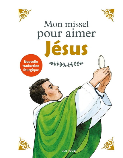 Mon missel pour aimer Jésus - ALDRIC DE BIZEMONT & AL