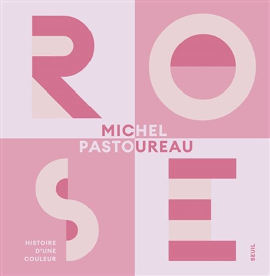 Rose : histoire d&#39;une couleur - MICHEL PASTOUREAU