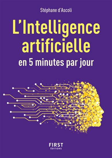 L&#39;Intelligence artificielle en 5 minutes par jour N. éd. - STÉPHANE D' ASCOLI