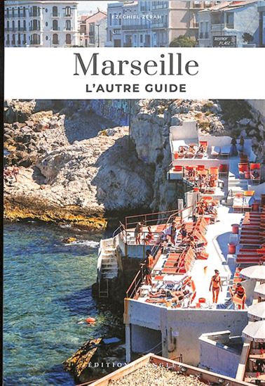 Marseille : 30 expériences - EZÉCHIEL ZÉRAH