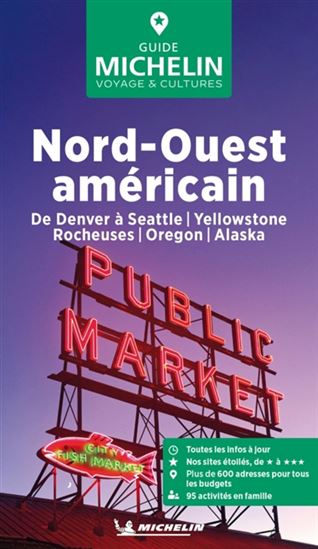 Nord-Ouest américain : de Denver à Seattle, Yellowstone, Rocheuses, Oregon, Alaska N. éd. - COLLECTIF